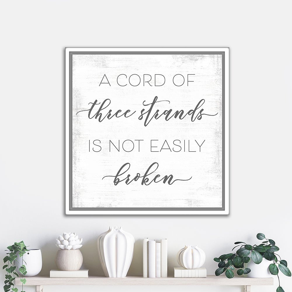 A Cord of Three Strands is Not Easily Broken Canvas Sign