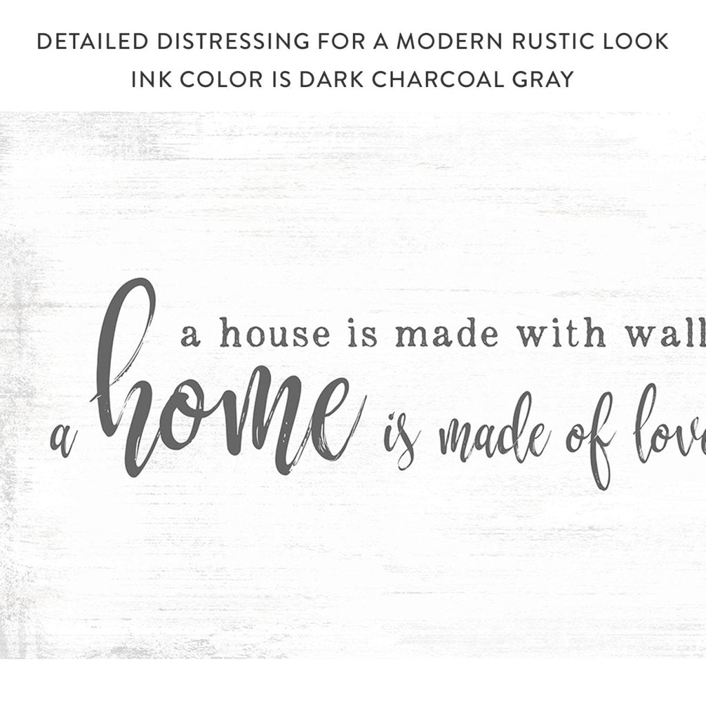 A Home Is Made Of Love and Dreams Sign